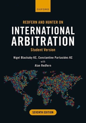 Redfern and Hunter on International Arbitration: Student Version by Blackaby, Nigel