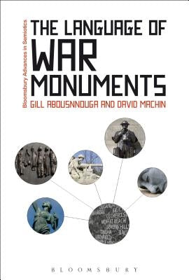 The Language of War Monuments by Machin, David