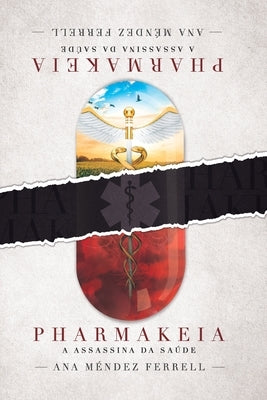 Pharmakeia: a assassina da saúde by M&#233;ndez Ferrell, Ana