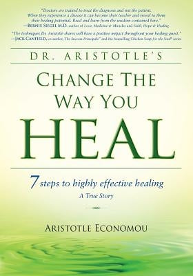 Change the Way You Heal by Economou, Aristotle