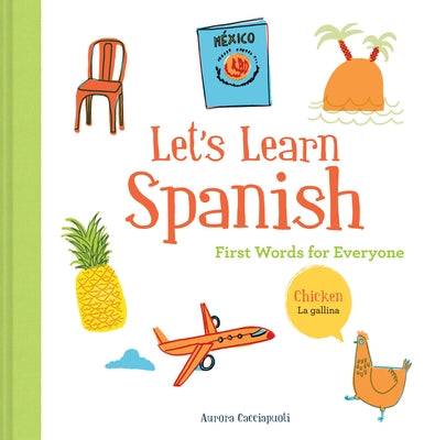 Let's Learn Spanish: First Words for Everyone (Learning Spanish for Children; Spanish for Preschooler; Spanish Learning Book) by Cacciapuoti, Aurora