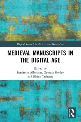 Medieval Manuscripts in the Digital Age by Albritton, Benjamin