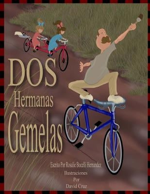 Dos Hermanas Gemelas: Basado en personajes reales, version en espanol by Cruz, David