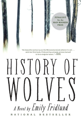 History of Wolves by Fridlund, Emily