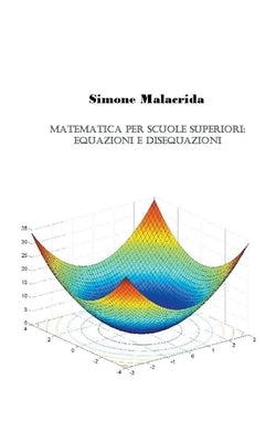 Matematica: equazioni e disequazioni by Malacrida, Simone