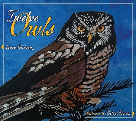 Twelve Owls by Erickson, Laura