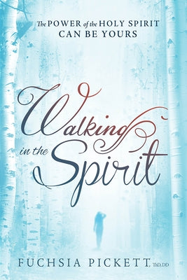 Walking in the Spirit: The Power of the Holy Spirit Can Be Yours by Pickett Thd D. D., Fuchsia