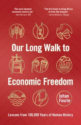 Our Long Walk to Economic Freedom by Fourie, Johan