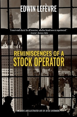 Reminiscences of a Stock Operator (Warbler Classics) by Lef&#232;vre, Edwin