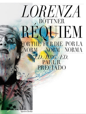 Lorenza Böttner: Requiem for the Norm by Bottner, Lorenza