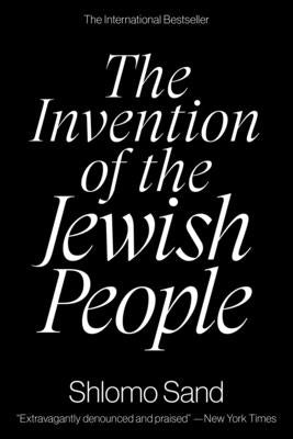 The Invention of the Jewish People by Sand, Shlomo