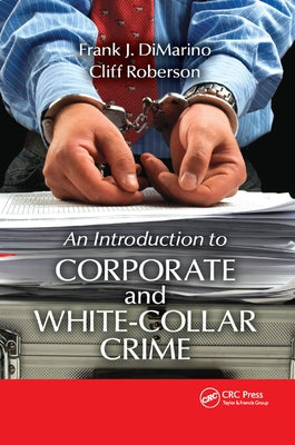 Introduction to Corporate and White-Collar Crime by Dimarino, Frank J.