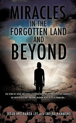 Miracles in the Forgotten Land and Beyond by Lee, Setan