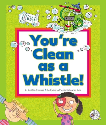 You're Clean as a Whistle!: (And Other Silly Sayings) by Amoroso, Cynthia