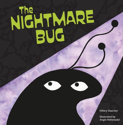 The Nightmare Bug by Daecher, Hillary