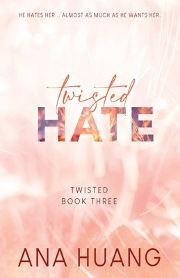 Twisted Hate - Special Edition by Huang, Ana