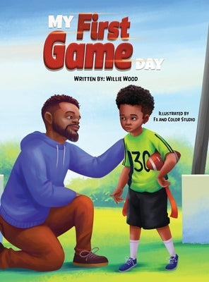 My First Game Day by Wood, Willie