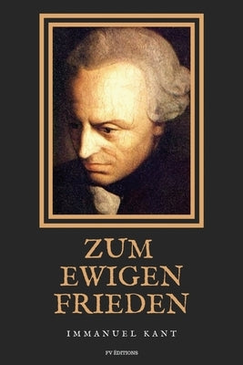 Zum ewigen Frieden: Ein philosophischer Entwurf (großdruck) by Kant, Immanuel