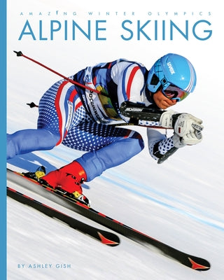 Alpine Skiing by Gish, Ashley
