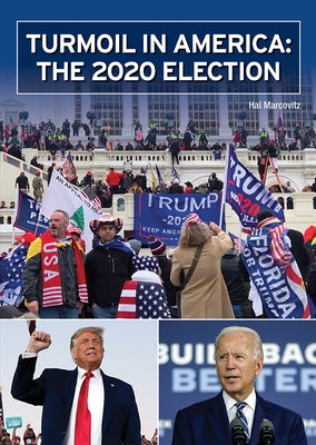 Turmoil in America: The 2020 Election by Marcovitz, Hal