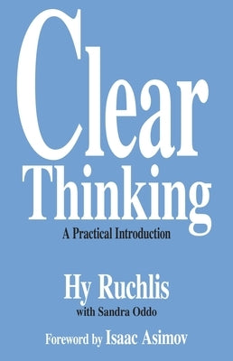 Clear Thinking: A Practical Introduction by Ruchlis, Hy