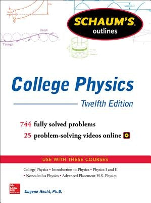 Schaum's Outline of College Physics, Twelfth Edition by Hecht, Eugene