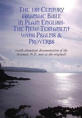 The Original Aramaic New Testament in Plain English by Bauscher, David