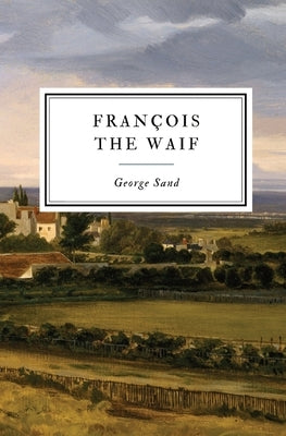François the Waif by Sand, George