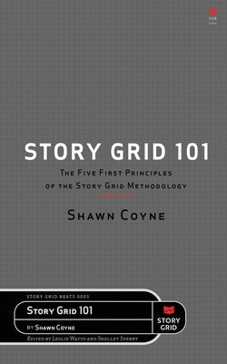 Story Grid 101 by Coyne, Shawn