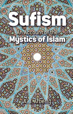 Sufism by Arberry, Arthur John