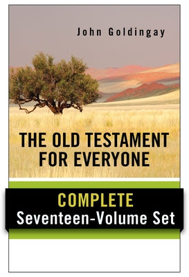 The Old Testament for Everyone Set: Complete Seventeen-Volume Set by Goldingay, John