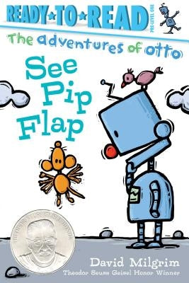 See Pip Flap: Ready-To-Read Pre-Level 1 by Milgrim, David