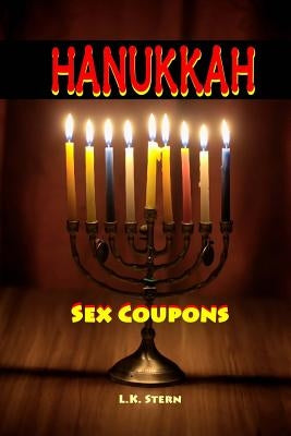Hanukkah Sex Coupons by Stern, L. K.