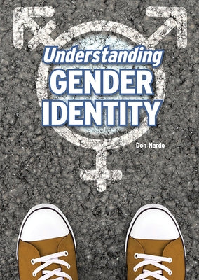 Understanding Gender Identity by Nardo, Don