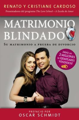 Matrimonio Blindado: Su Matrimonio a Prueba de Divorcio by Cardoso