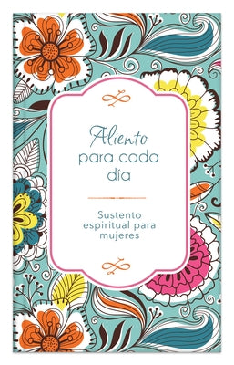 Aliento Para Cada Día: Sustento Espiritual Para Mujeres by McQuade, Pamela L.