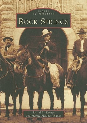 Rock Springs by Tanner, Russel L.