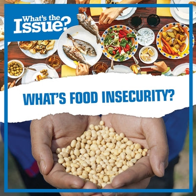 What's Food Insecurity? by Collins, Anna