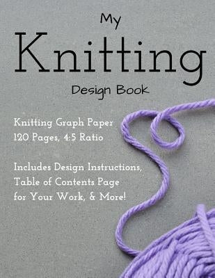 Knitting Design Graph Paper Book 4: 5 Ratio 120 Pages by Premier Knitting Journals