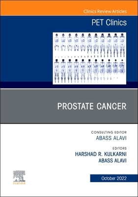 Prostate Cancer, an Issue of Pet Clinics: Volume 17-4 by Kulkarni, Harshad R.