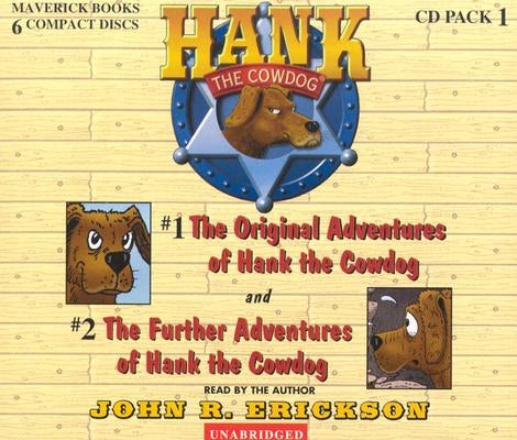 Hank the Cowdog CD Pack #1: The Original Adventures of Hank the Cowdog/The Further Adventuresof Hank the Cowdog by Erickson, John R.