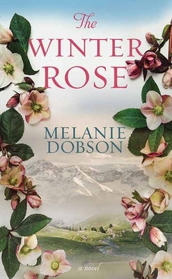 The Winter Rose by Dobson, Melanie