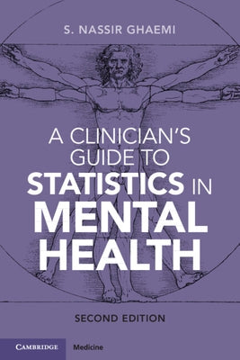 A Clinician's Guide to Statistics in Mental Health by Ghaemi, S. Nassir