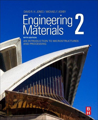 Engineering Materials 2: An Introduction to Microstructures and Processing by Jones, David R. H.