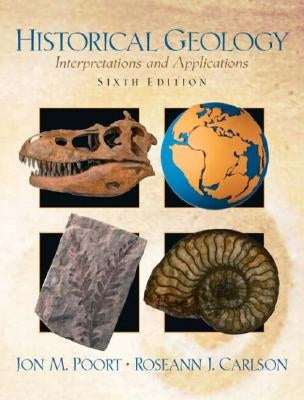 Historical Geology: Interpretations and Applications by Poort, Jon M.