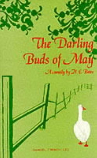 The Darling Buds of May - A Comedy by Bates, H. E.