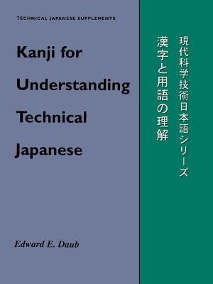 Kanji For Comprehending Technical Japanese by Daub, Edward E.