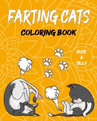 Farting Cats: A Funny Coloring Book for Adults, Cats Lover by Zeruss Publishing