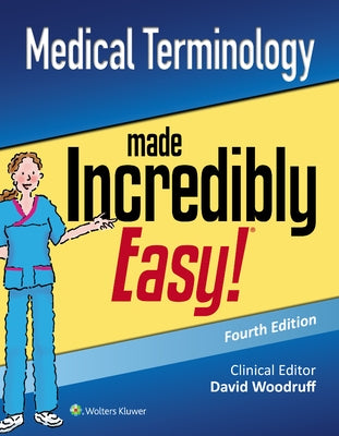 Medical Terminology Made Incredibly Easy by Lippincott Williams & Wilkins