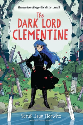 The Dark Lord Clementine by Horwitz, Sarah Jean